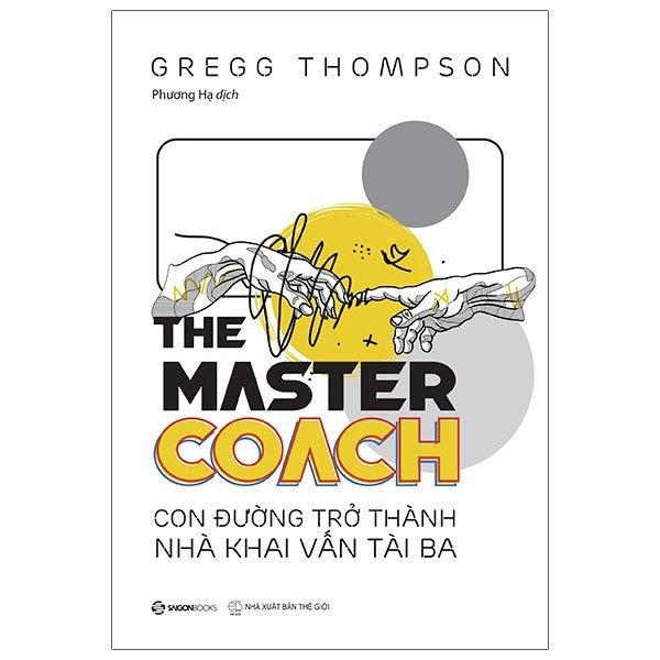 THE MASTER COACH: Con đường trở thành nhà khai vấn tài ba_150K