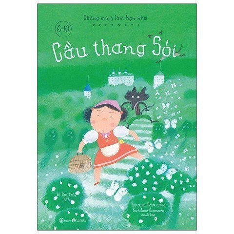 Chúng mình làm bạn nhé - Cầu thang Sói 6-10; 69k