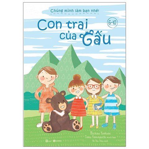 Chúng mình làm bạn nhé - Con trai của Gấu; 69k