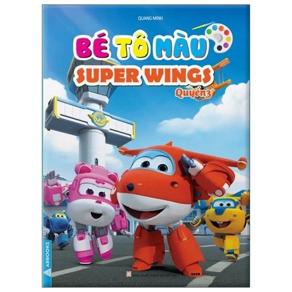 Bé Tô Màu Super Wings - Quyển 3