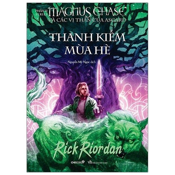 Magnus Chase Và Các Vị Thần Của Asgard - Phần 1 - Thanh Kiếm Mùa Hè - Tái Bản 2021