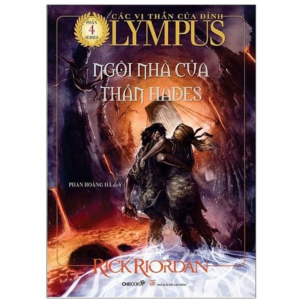 Các Vị Thần Của Đỉnh Olympus - Phần 4 - Ngôi Nhà Của Thần Hades - Tái Bản 2021