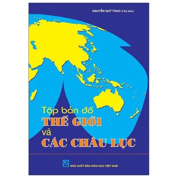  Tập Bản Đồ Địa Lí Thế Giới Và Các Châu Lục 