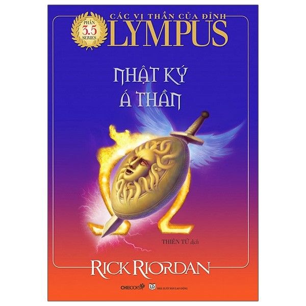 Các Vị Thần Của Đỉnh Olympus - Phần 3.5 - Nhật Ký Á Thần - Tái Bản 2021