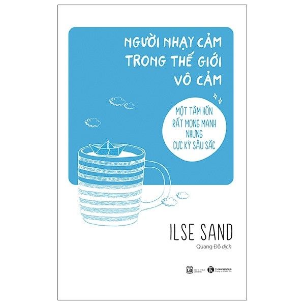 Người nhạy cảm trong thế giới vô cảm: Một tâm hồn mong manh nhưng cực kỳ sâu sắc; 85k