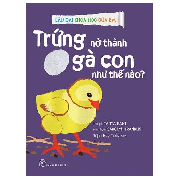 Lâu Đài Khoa Học Của Em - Trứng Nở Thành Gà Con Như Thế Nào?