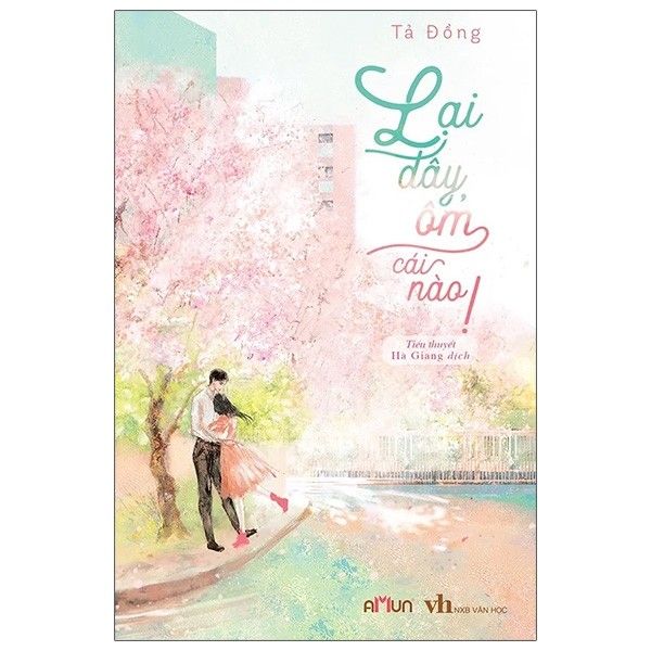 Lại Đây, Ôm Cái Nào! - Tả Đồng - Bìa Mềm