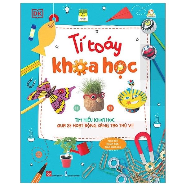 Tí Toáy Khoa Học - Jane Bull - Bìa Cứng
