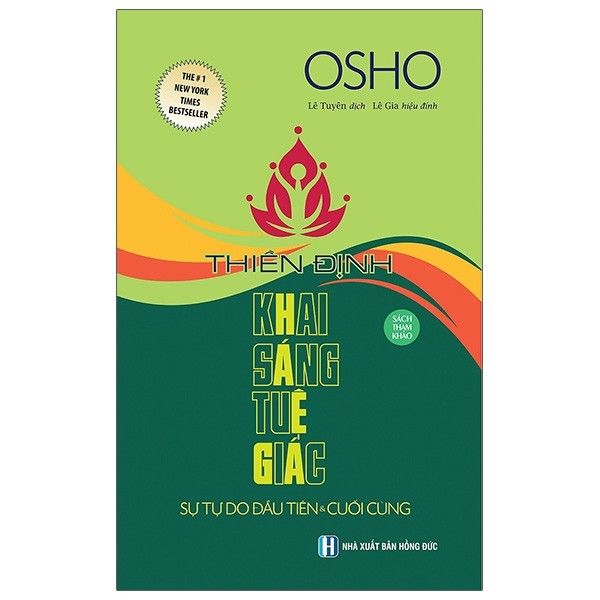 Osho - Thiền Định Khai Sáng Tuệ Giác - Sự Tự Do Đầu Tiên Và Cuối Cùng