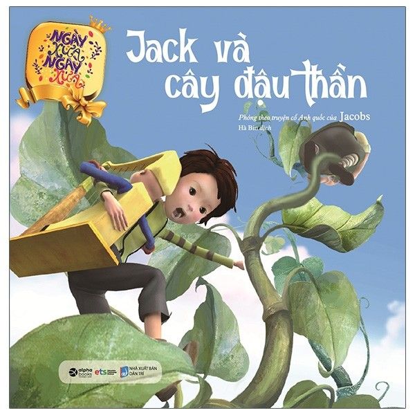 Ngày Xửa Ngày Xưa - Jack Và Cây Đậu Thần - Tái Bản 2021