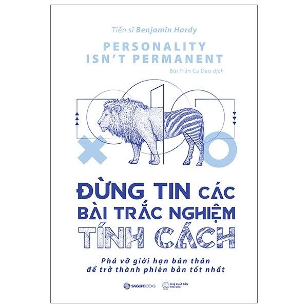 Đừng Tin Các Bài Trắc Nghiệm Tính Cách - Benjamin Hardy - Bìa Mềm