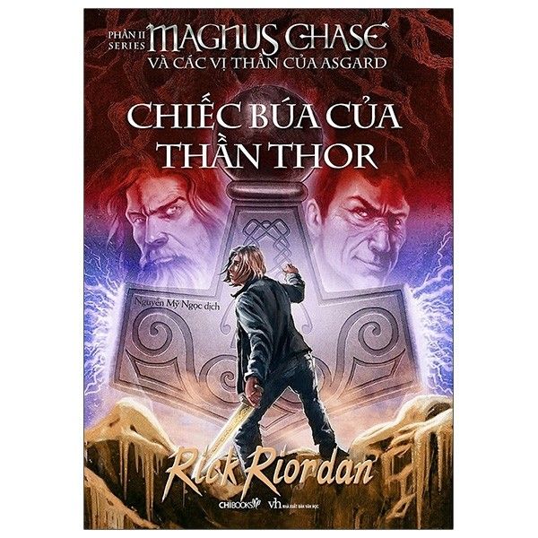 Magnus Chase Và Các Vị Thần Của Asgard - Phần 2 - Chiếc Búa Của Thần Thor - Tái Bản 2020