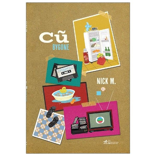 Cũ - Bygone - Nick M