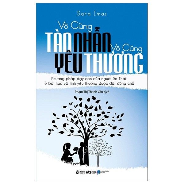 Vô Cùng Tàn Nhẫn, Vô Cùng Yêu Thương - Tập 1 - Tái Bản 2021
