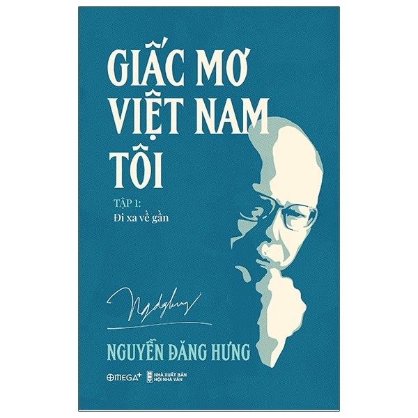Giấc Mơ Việt Nam Tôi - Tập 1 - Đi Xa Về Gần