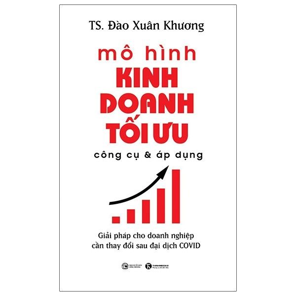 Mô Hình Kinh Doanh Tối Ưu Công Cụ Và Áp Dụng - Giải Pháp Cho Doanh Nghiệp Cần Thay Đổi Sau Đại Dịch Covid