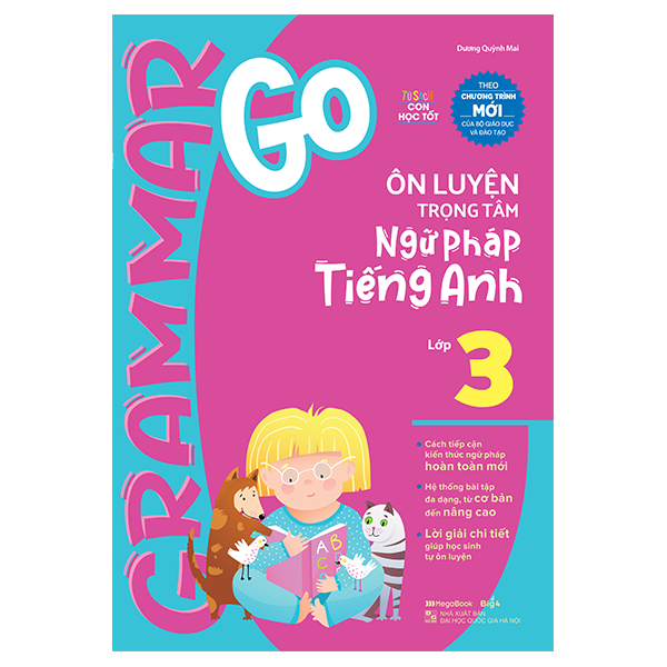 Grammar Go Ôn Luyện Trọng Tâm Ngữ Pháp Tiếng Anh Lớp 3