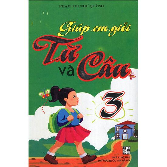 Giúp Em Giỏi Từ Và Câu - Lớp 3 (Tái Bản 2020)