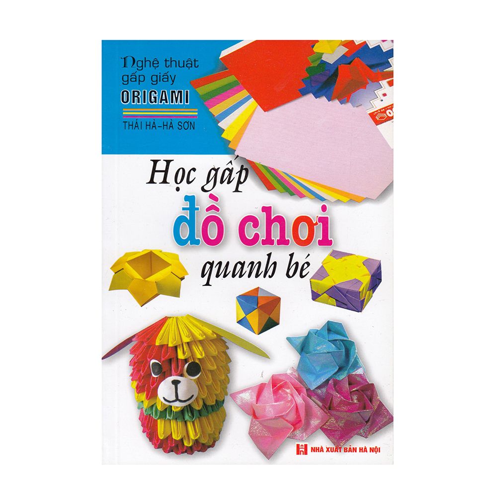 Nghệ Thuật Gấp Giấy Origami -Học Gấp Đồ Chơi Quanh Bé