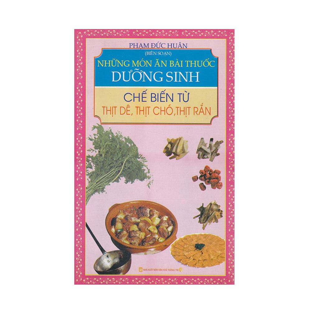 Những Món Ăn Bài Thuốc Dưỡng Sinh chế Biến Từ Thịt Dê, Thịt Chó,Thịt Rắn