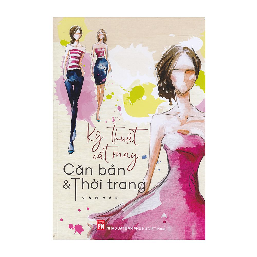 Kỹ Thuật Cắt May Căn Bản & Thời Trang
