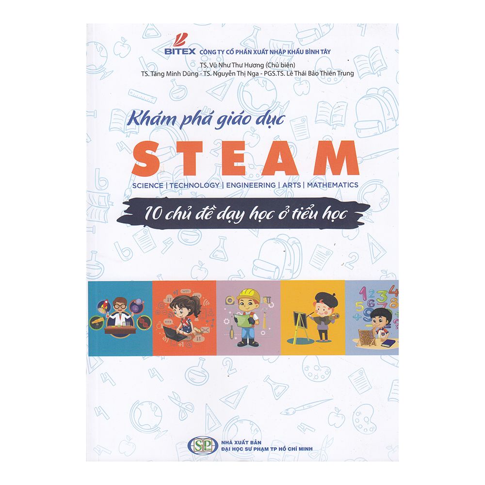 Khám Phá Giáo Dục Steam - 10 Chủ Đề Dạy Học Ở Tiểu Học