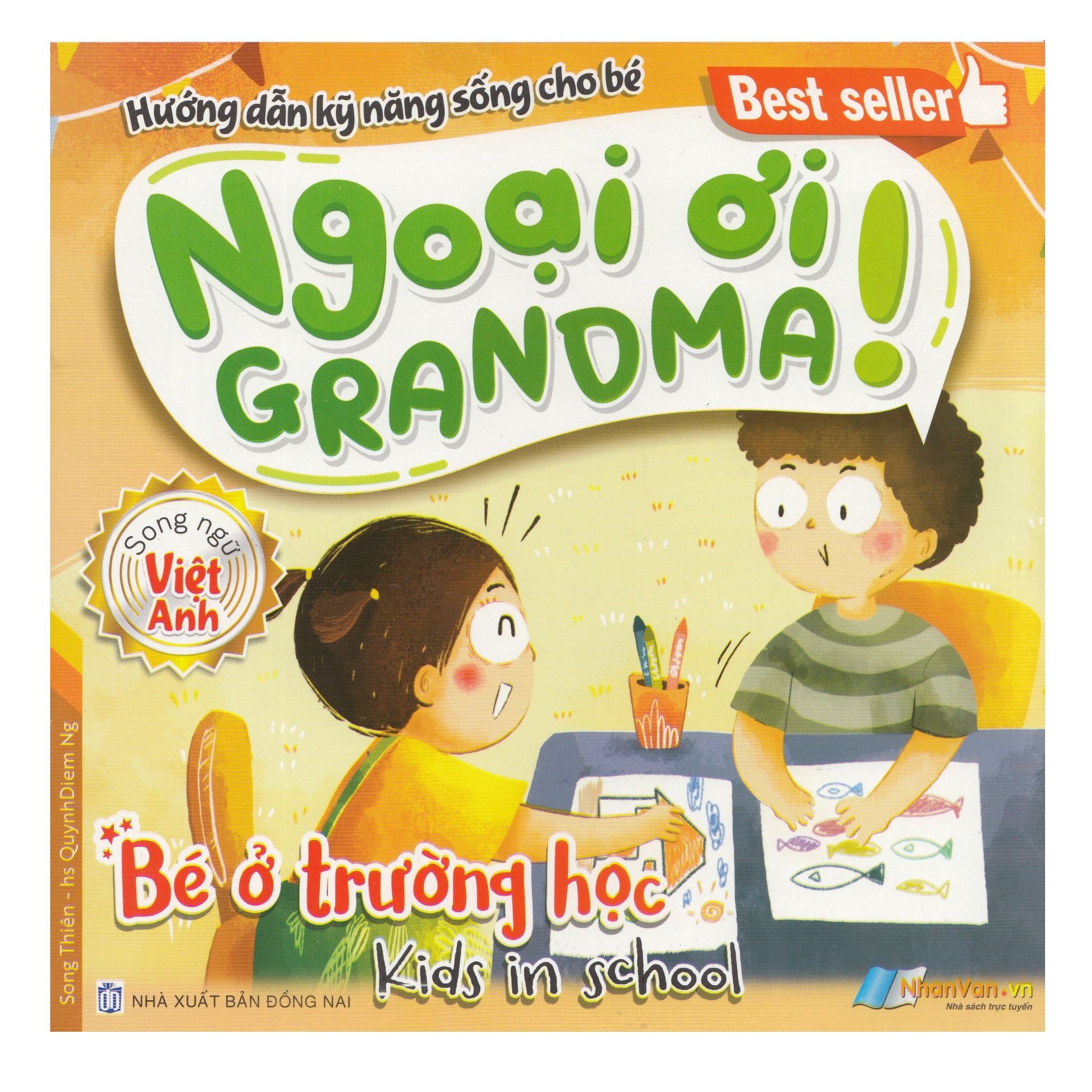 Hướng Dẫn Kỹ Năng Sống Cho Bé - Ngoại Ơi ! Bé Ở Trường Học
