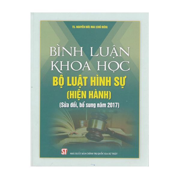  Bình Luận Khoa Học - Bộ Luật Hình Sự ( Hiện Hành ) - Sửa Đổi, Bổ Sung 2017 