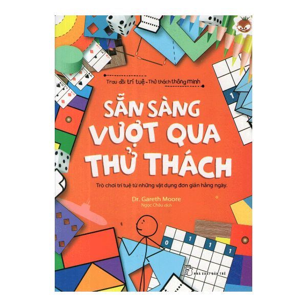 Trau Dồi Trí Tuệ Thử Thách Thông Minh - Sẵn Sàng Vượt Qua Thử Thách