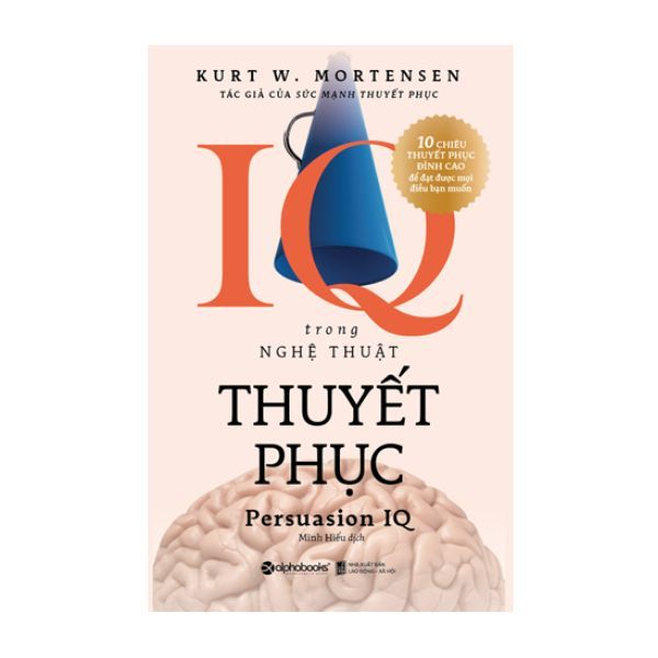 IQ Trong Nghệ Thuật Thuyết Phục (Tái Bản 2019)