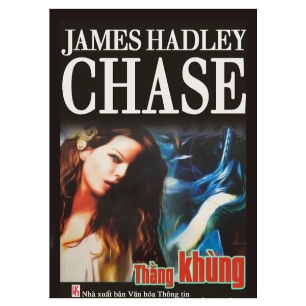 James Hadley Chase - Thằng Khùng