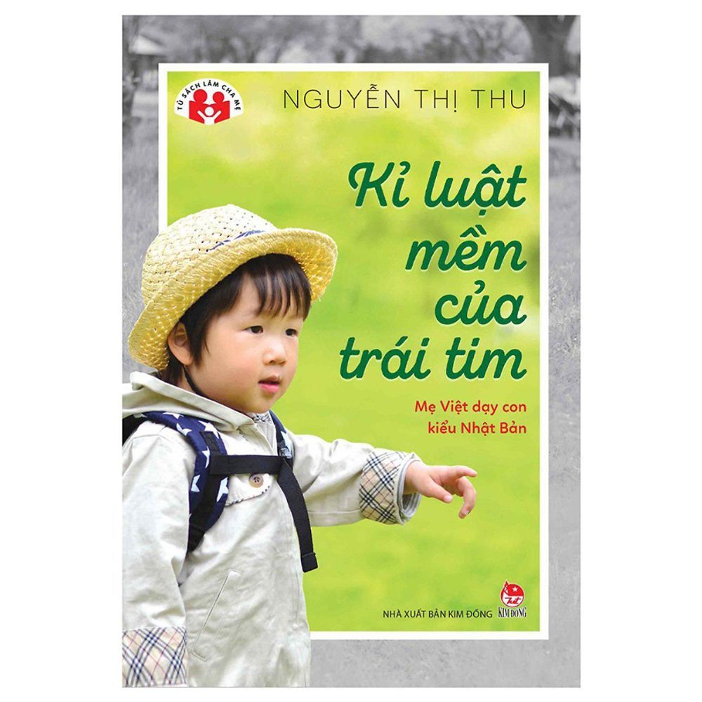 Kỉ Luật Mềm Của Trái Tim - Mẹ Việt Dạy Con Kiểu Nhật Bản
