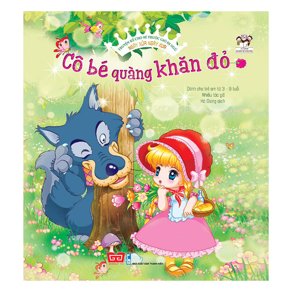 Truyện Kể Cho Bé Trước Giờ Đi Ngủ - Ngày Xửa Ngày Xưa - Cô Bé Quàng Khăn Đỏ