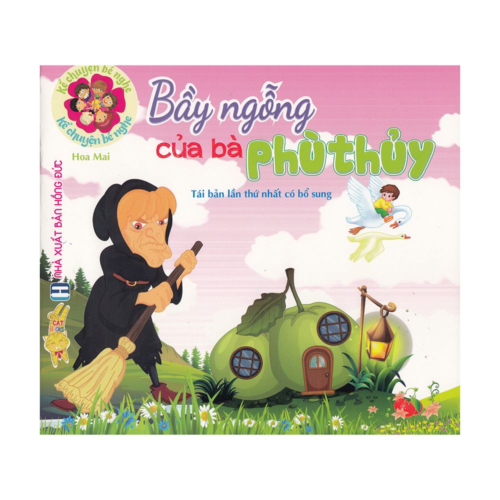 Kể Chuyện Bé Nghe - Bầy Ngỗng Của Bà Phù Thủy (Tái Bản 2020)