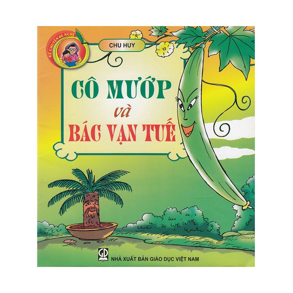 Kể Chuyện Bé Nghe - Cô Mướp Và Bác Vạn Tuế