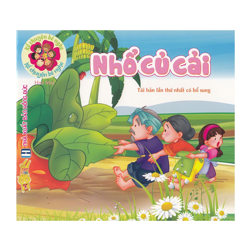 Kể Chuyện Bé Nghe - Nhổ Củ Cải (Tái Bản 2020)