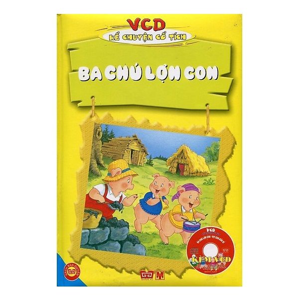 Kể Chuyện Cổ Tích - Ba Chú Lợn Con (Bìa Cứng)