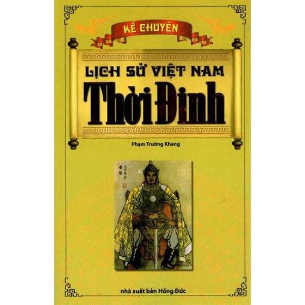 Kể Chuyện Lịch Sử Việt Nam Thời Đinh
