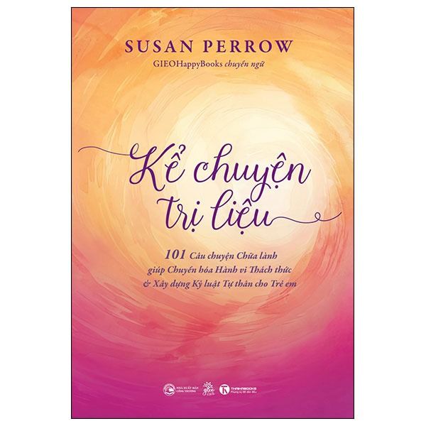 Kể Chuyện Trị Liệu - 101 Câu Chuyện Chữa Lành