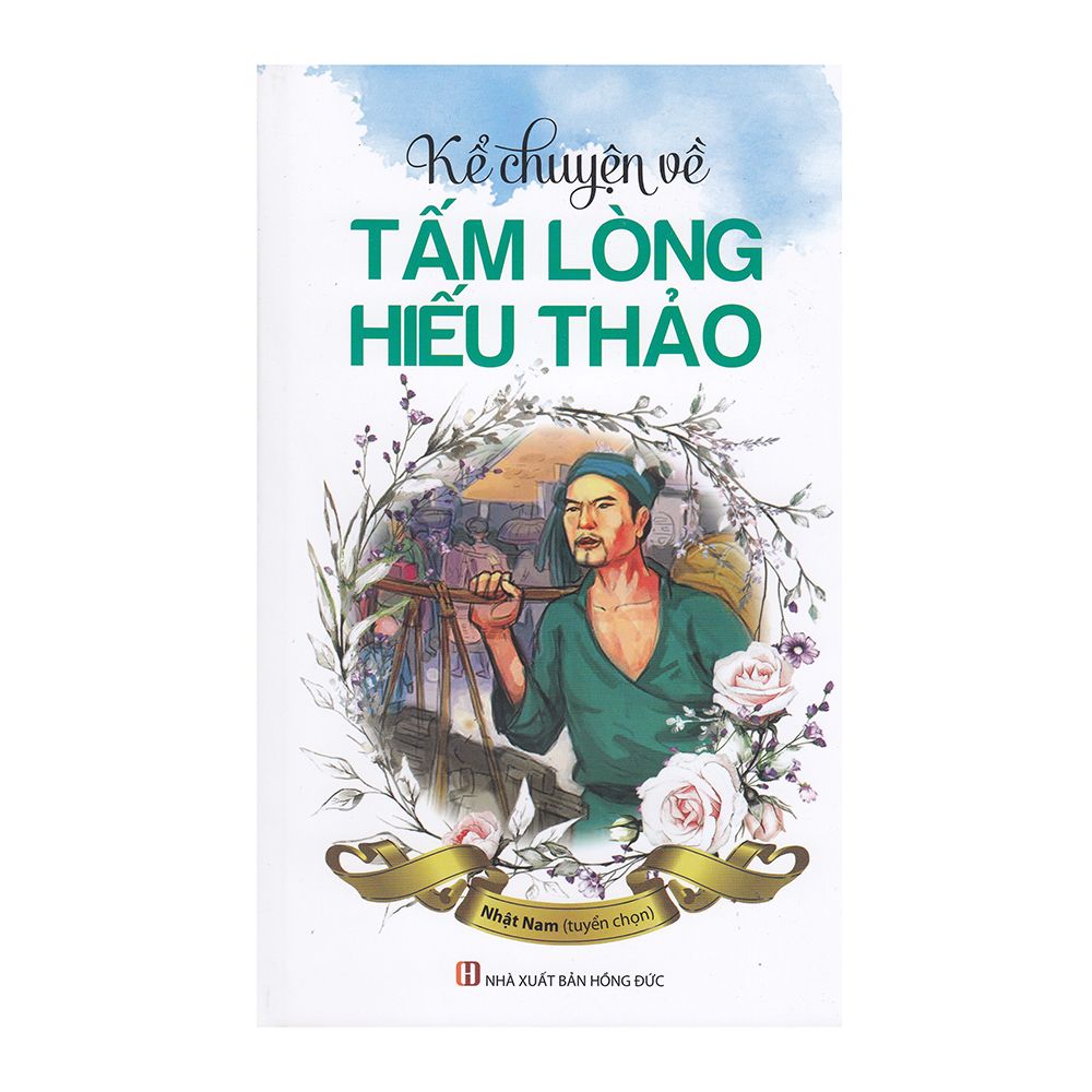 Kể Chuyện Về Tấm Lòng Hiếu Thảo