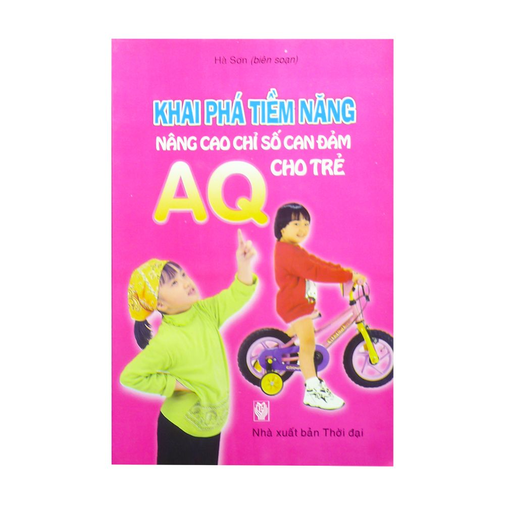 Khai Phá Tiềm Năng, Nâng Cao Chỉ Số Can Đảm AQ Cho Bé