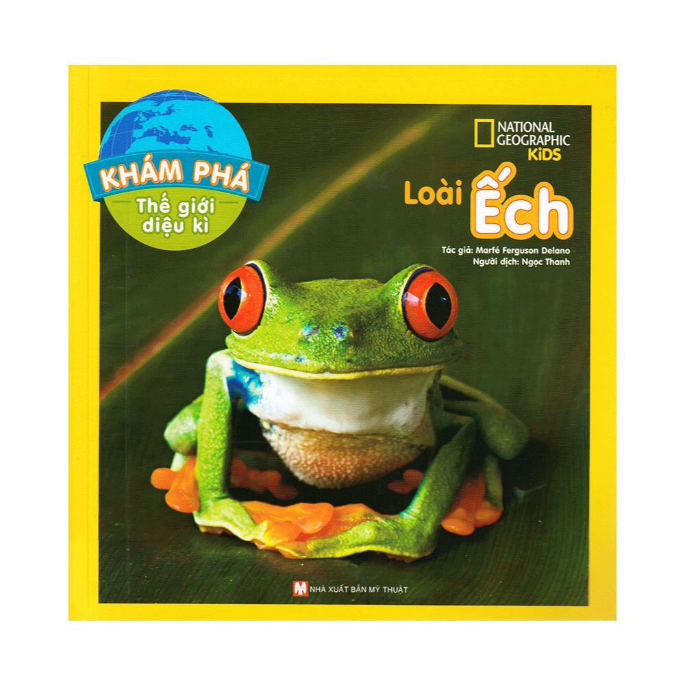 Khám Phá Thế Giới Diệu Kì - Loài Ếch
