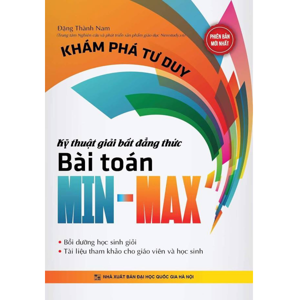 Khám Phá Tư Duy Kỹ Thuật Giải Bất Đẳng Thức Bài Toán Min - Max