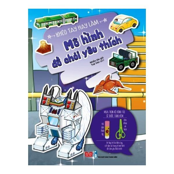 Khéo Tay Hay Làm - Mô Hình Đồ Chơi Yêu Thích