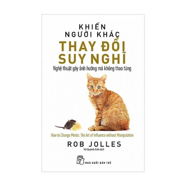 Khiến Người Khác Thay Đổi Suy Nghĩ