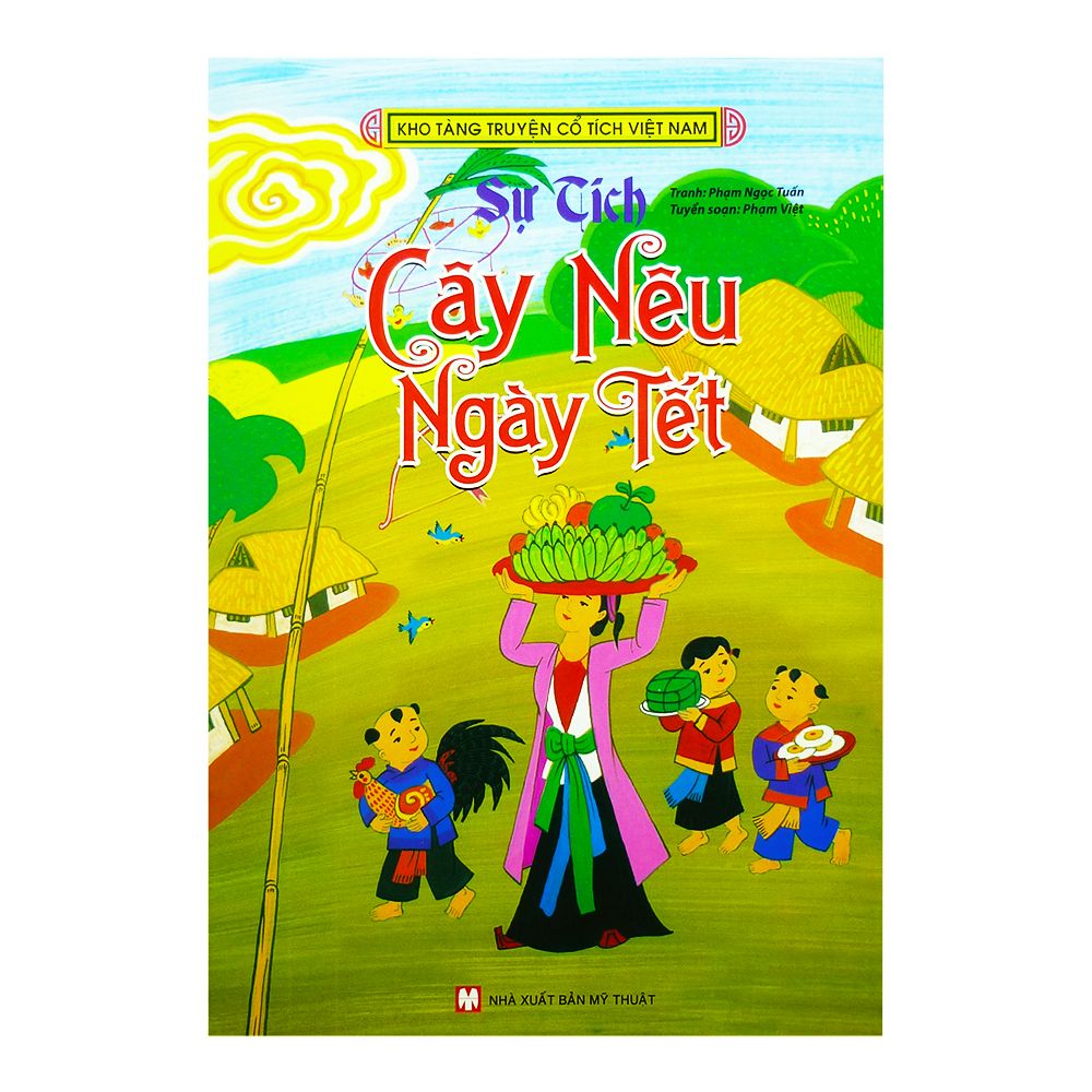 Kho Tàng Truyện Cổ Tích Việt Nam - Sự Tích Cây Nêu Ngày Tết