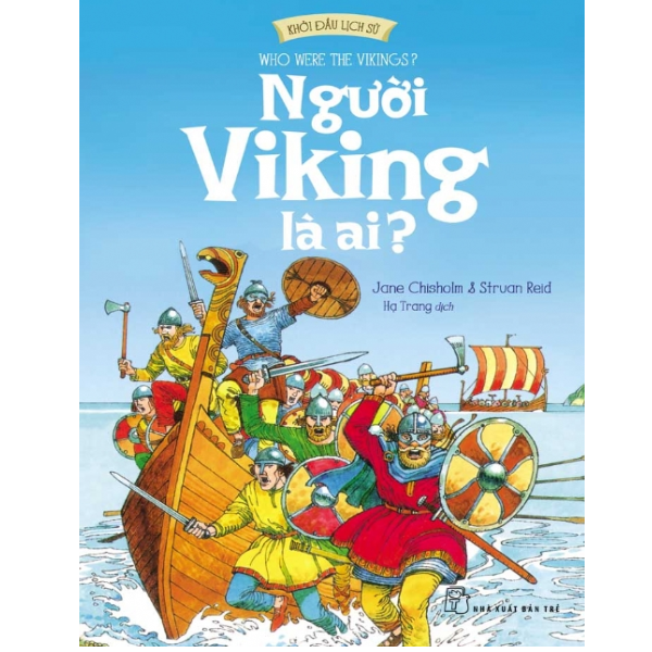 Khởi Đầu Lịch Sử - Người Viking Là Ai?