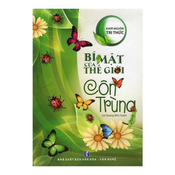 Khơi Nguồn Tri Thức - Bí Mật Của Thế Giới Côn Trùng