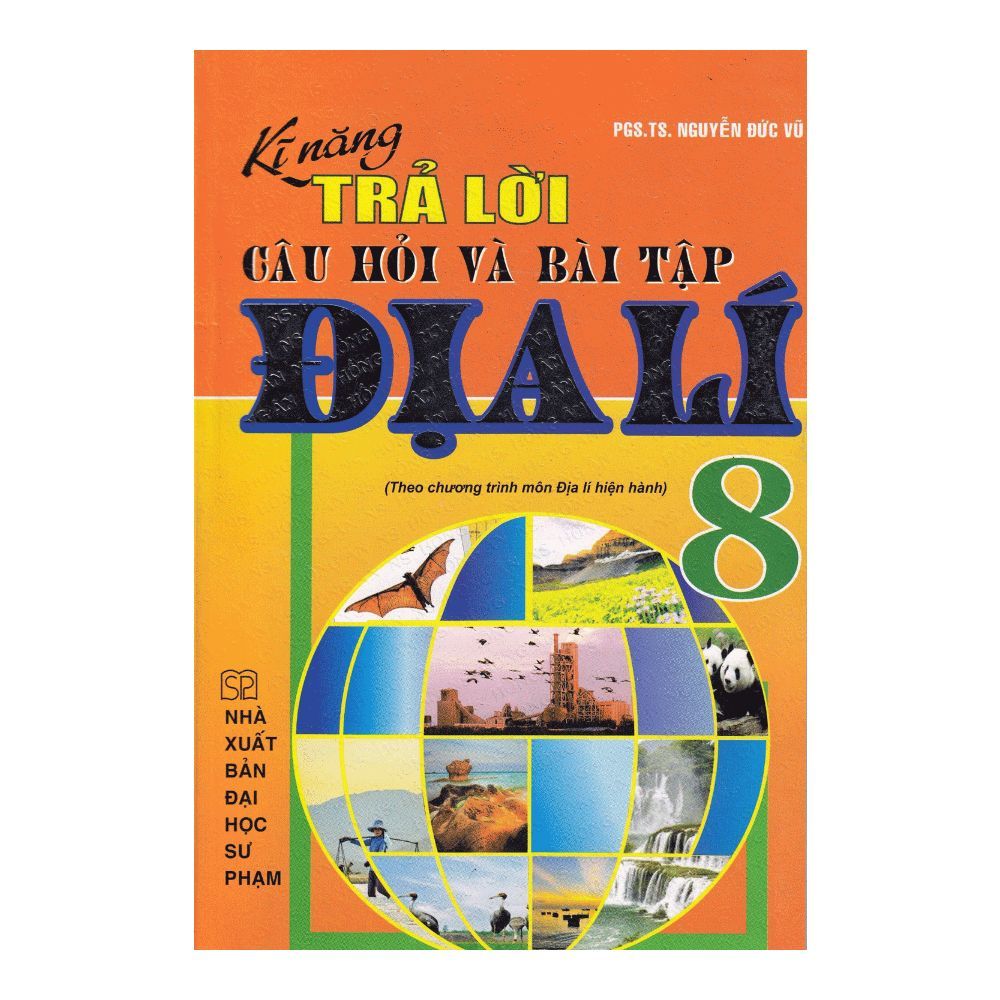 Kĩ Năng Trả Lời Câu Hỏi Và Bài Tập Địa Lí Lớp 8