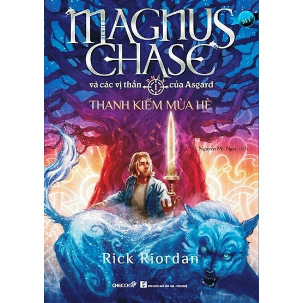 Thanh Kiếm Mùa Hè - Phần 1 Series Magnus Chase Và Các Vị Thần Của Asgard